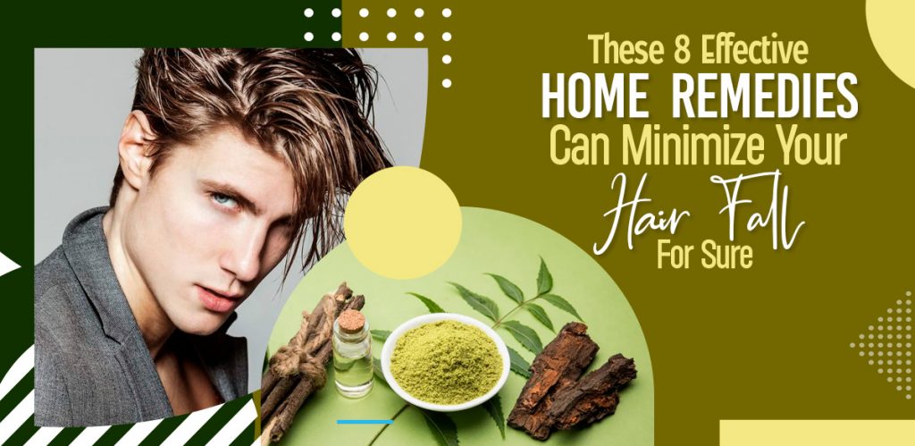 These 8 Effective Home Remedies Can Minimize Your Hair Fall For Sure