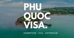 Navigating Vietnam Visa: Extension and Exemption for Phu Quoc Island